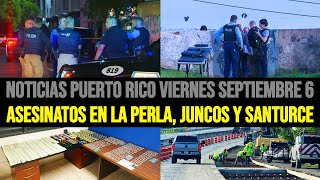 Últimas noticias en Puerto Rico viernes 06092024 asesinatos en la perla juncos y santurce [upl. by Assetan]