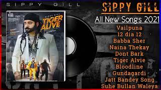 Sippy Gill All songs sippy gill new song sippy Gill song  sippy gill Punjabi song  sippygill [upl. by Airakaz648]