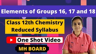 Elements of Group 16 17 amp 18 Class 12th Chemistry OneShot Video [upl. by Nhtanhoj]