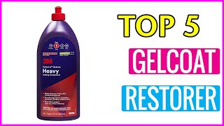 ✅ Best Gelcoat Restorer In 2023 💖 Top 5 Buying Guide [upl. by Rubinstein]