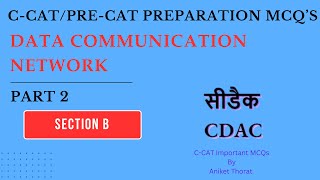 CDAC  CCAT Preparation MCQs  Computer Networking  Section B  Part 2 [upl. by Dallman]