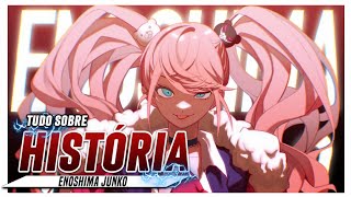 Tudo sobre Enoshima Junko  Ultimate Desespero  Danganronpa [upl. by Troth509]