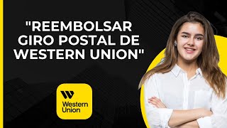 Reembolso de giro postal de Western Union  Solicitud de reembolso de giro postal  Giro perdido o n [upl. by Loftus308]