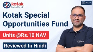 Kotak Special Opportunities Fund NFO  Invest Smart for Big Returns Hindi Review  ZFunds [upl. by Eladnor954]