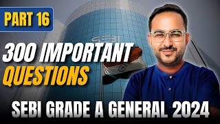 300 Important Questions  Part 16  SEBI Grade A General 2024  By CA Prateek sir [upl. by Ziul137]