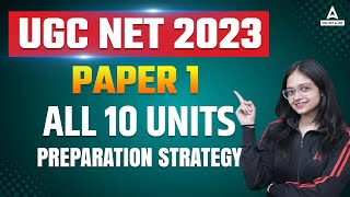 UGC NET Paper 1 Preparation Strategy  All 10 Units  UGC NET 2023 [upl. by Weinrich]