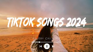 Tiktok songs 2024 playlist 🍄 Best tiktok songs 2024  Trending songs latest Mix Hits [upl. by Rosmunda]