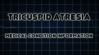 Tricuspid atresia Medical Condition [upl. by Krug196]