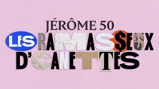 Jérôme 50  Les ramasseux dcanettes version officielle avec paroles [upl. by Rick987]