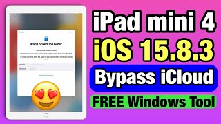 iPad mini 4 iOS 1583 Locked to Owner Unlock FREE iCloud Bypass tool [upl. by Havener]