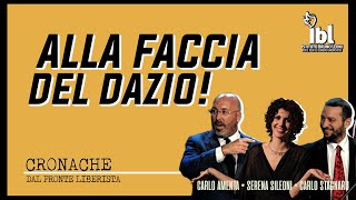 Alla faccia del dazio  Cronache dal Fronte Liberista RELOADED [upl. by Anahpets]