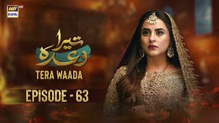 Tera Waada Episode 63  8 March 2024 English Subtitles ARY Digital [upl. by Trini]