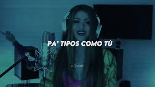 SHAKIRABZRP  53 LETRALYRICS Pa tipos como tu [upl. by Ivel220]