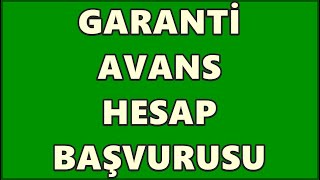 Garanti Avans Hesap Başvurusu  Avans hesap nedir Esnek  Eksi  Ek Hesap  KMH Başvurusu [upl. by Baudoin]