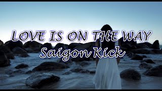 Love is on the way  Saigon Kick Karaoke [upl. by Ragouzis166]