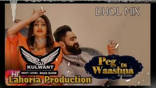 Peg Di Waashna Dhol Mix Amrit Maan Ft Lahoria Production Best Original Punjabi New 2023 Song Dj Mix [upl. by Einahpetse632]