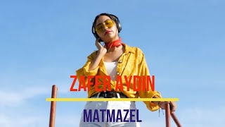 Zafer Aydın  Matmazel [upl. by Juliana]