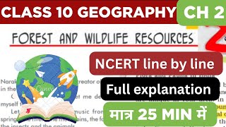 Forest and Wildlife Resources  Class 10 Geography Chapter 2 Full Chapter Explanation [upl. by Estey]