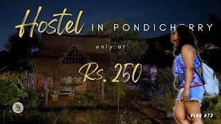 Budget stay in Pondicherry and Auroville  Time Traveller Hostel  Eness Hostel [upl. by Ahrendt881]