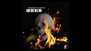 Kman 6ixx X Dj Global  6ixx Rise Hell Mixx Kman 6ixx Mix [upl. by Dnalwor764]