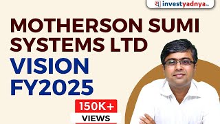 Motherson Sumi Systems Ltd  Vision 2025 [upl. by Kilar132]