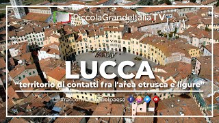 Lucca  Piccola Grande Italia [upl. by Ibrad612]