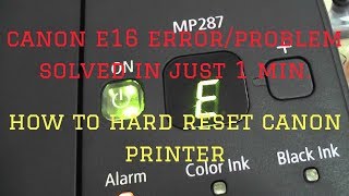 Error E16 Printer Canon MP287MP285 How to Hard Reset Canon printer [upl. by Ailime]