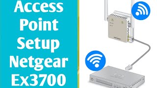 How to Setup Netgear Ex3700 Ac750 Extender As Access Point  Netgear Extender Setup In AP Mode [upl. by Esorylime]