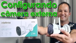 INSTALANDO E CONFIGURANDO CÃ‚MERA INTELBRAS WIFI EXTERNA COM ÃUDIO IM5 S [upl. by Ashely]