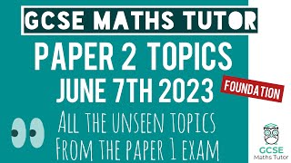 Everything You Need for GCSE Maths Foundation Paper 2  7th June 2023  Unseen Topics from Paper 1 [upl. by Asert]