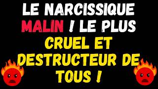 LE NARCISSIQUE MALIN  LE PLUS CRUEL ET DESTRUCTEUR DE TOUS   PSYCHOLOGIE  NARCISSISME [upl. by Lecram]