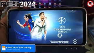 Télécharger eFootball PES 2024 Mobile PATCH UEFA Champions League Android amp iOS [upl. by Yclehc]