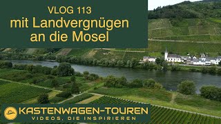 VLOG 113 mit Landvergnügen an die Mosel [upl. by Seroled108]