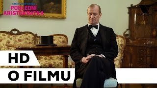 Poslední aristokratka 2019 HD Film o Filmu  Martin Pechlát o své roli  CZ [upl. by Asiar]