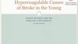 Hypercoagulable Causes of Stroke in the Young [upl. by Tubb]