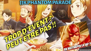 JJK Phantom Parade  TROP DEVENT  PEUT ETRE PAS [upl. by Nycila545]