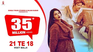 New Punjabi Songs 2024  21 Te 18 Official Video Veet Baljit  Latest Punjabi Song 2024 [upl. by Tnayrb]