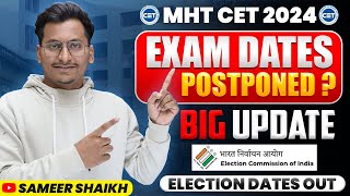 BIG UPDATE🚨MHT CET 2024 EXAM DATES POSTPONEDElection Dates Clash With MHT CET Exam Sameer Shaikh [upl. by Candie251]