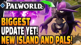 Palworld  MASSIVE UPDATE is LIVE NEW ISLAND and PALS are Coming [upl. by Weir]