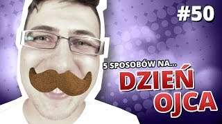 5 sposobów na DZIEŃ OJCA [upl. by Aidyn]