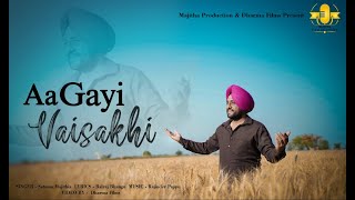 Aa Gayi Vaisakhi  Satnam Majithia Full Official Video Song 2023 [upl. by Melentha]