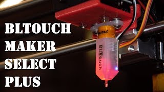 Installing BLTouch Auto Leveling Sensor on Maker Select Plus [upl. by Winna]