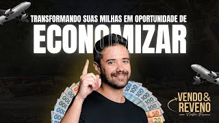 Transformando suas milhas em oportunidade de ECONOMIZAR [upl. by Dian]