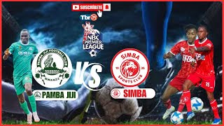 🔴LIVE PAMBA JIJI VS SIMBA  NBC PREMIRE LEAGUE [upl. by Ydnak]