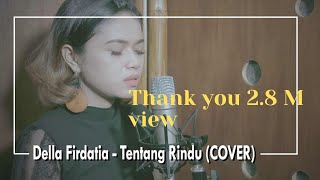 Virzha  Tentang Rindu COVER by Della Firdatia [upl. by Anrahs]