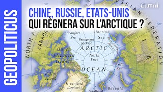 Chine Russie EtatsUnis  qui règnera sur lArctique   Géopoliticus  Lumni [upl. by Scrivenor263]