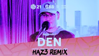 DEN  Feel It Still  gbb2021 Haz3 Remix [upl. by Azzil]