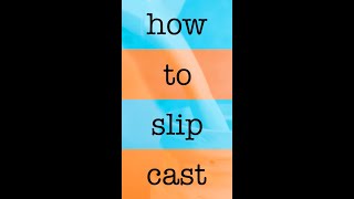 How to do Slip Casting StepbyStep [upl. by Arrak891]