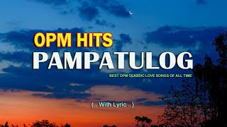 OPM HITS MEDLEY 2024 Lyrics Pampatulog Relaxing English Love Song [upl. by Seaver]