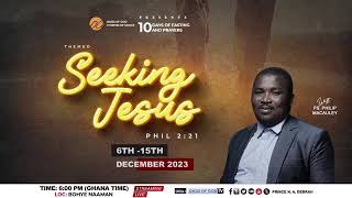 Seeking Jesus  Belonging to Jesus 710 days prayer and fasting in Ghana 121223 [upl. by Shreeves]